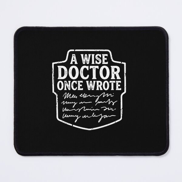 Item preview, A Wise Doctor Once Wrote Medical Professional Physician Healthcare Worker  designed and sold by PopStars1993.