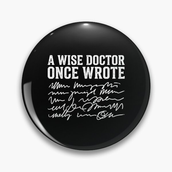 Item preview, A Wise Doctor Once Wrote Medical Professional Physician designed and sold by PopStars1993.