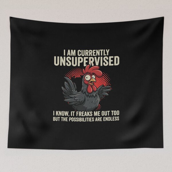 Item preview, I Am Currently Unsupervised I Know, It Freaks Me Out Too But The Possibilities Are Endless Funny Chicken Humor designed and sold by PopStars1993.