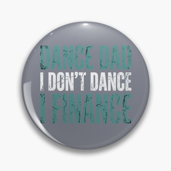 Aperçu de l'œuvre Papa danseur, je ne danse pas, je finance, papa danseur, supporter créée et vendue par SofiBlair.
