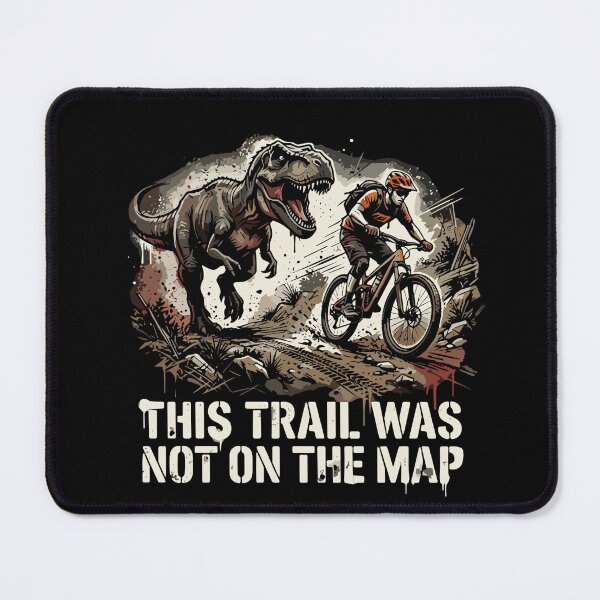 Item preview, This Trail Was Not On The Map Mountain Biking Dinosaur Cyclist designed and sold by SofiBlair.