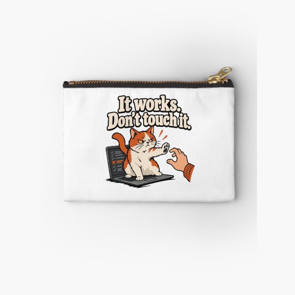 Item preview, It Works, Don't Touch It Cat Regression Testing Humor designed and sold by ThreadQuirk.