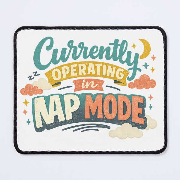 Item preview, Currently Operating in Nap Mode Funny Sleep Lover Cozy Introvert Quote Design designed and sold by inkoutninja.