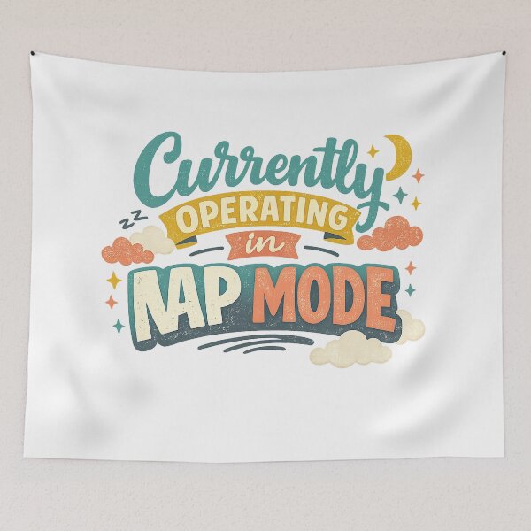 Item preview, Currently Operating in Nap Mode Funny Sleep Lover Cozy Introvert Quote Design designed and sold by inkoutninja.