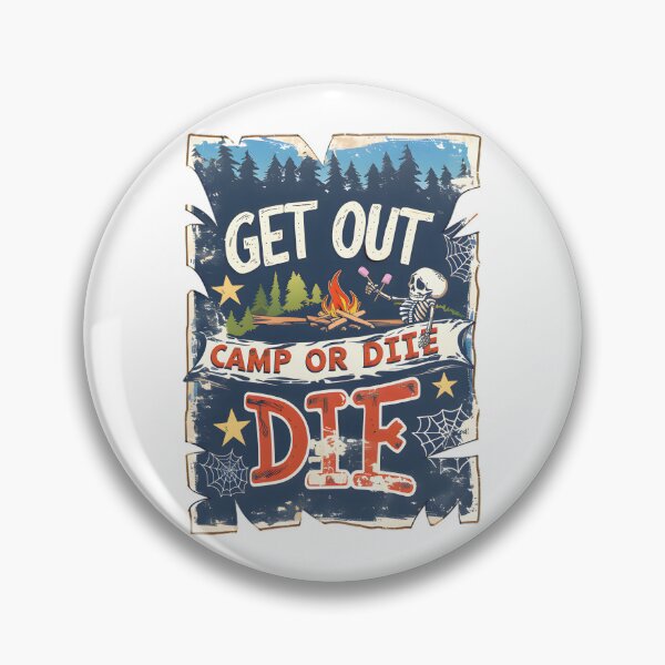 Item preview, Get Out Camp or Die designed and sold by Structure-Blue.