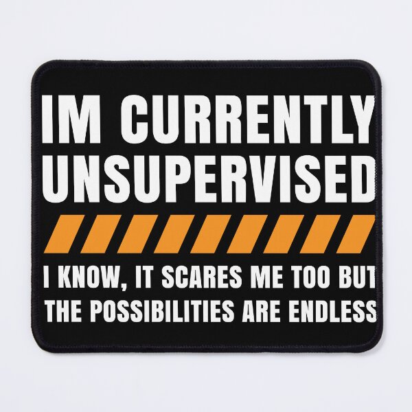 Item preview, I'm Currently Unsupervised Funny Sarcastic Humor designed and sold by LounisArt.