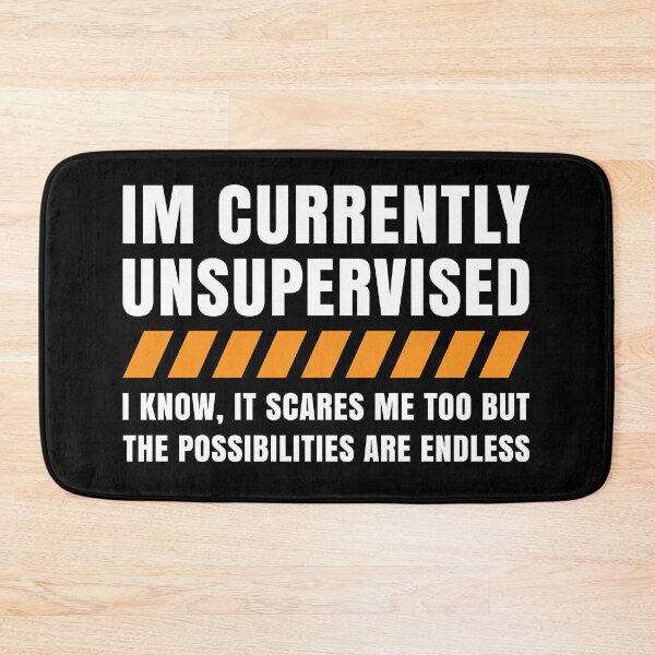 Item preview, I'm Currently Unsupervised Funny Sarcastic Humor designed and sold by LounisArt.