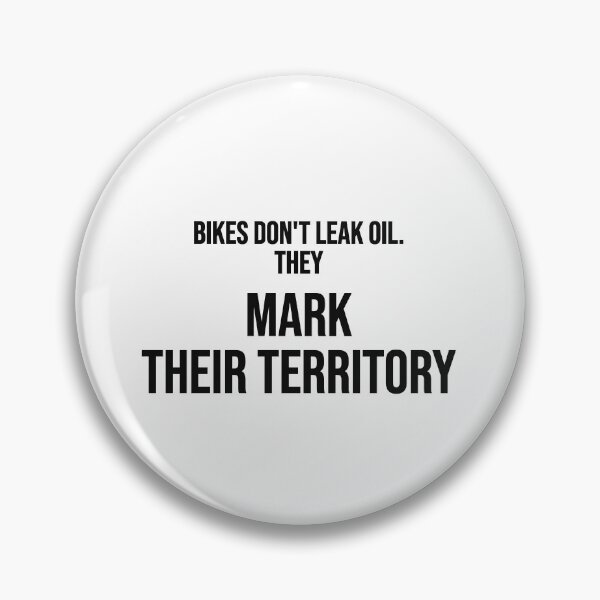 Item preview, Bikes Don't Leak Oil They Mark Their Territory Funny Biker Motorcycle T-Shirt designed and sold by low battery meme design.