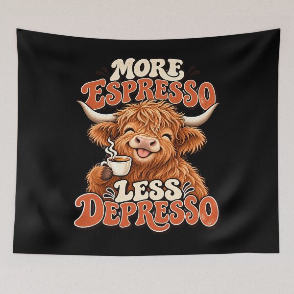 Item preview, More Espresso Less Depresso Highland Cow designed and sold by MogDog - Ausrally.