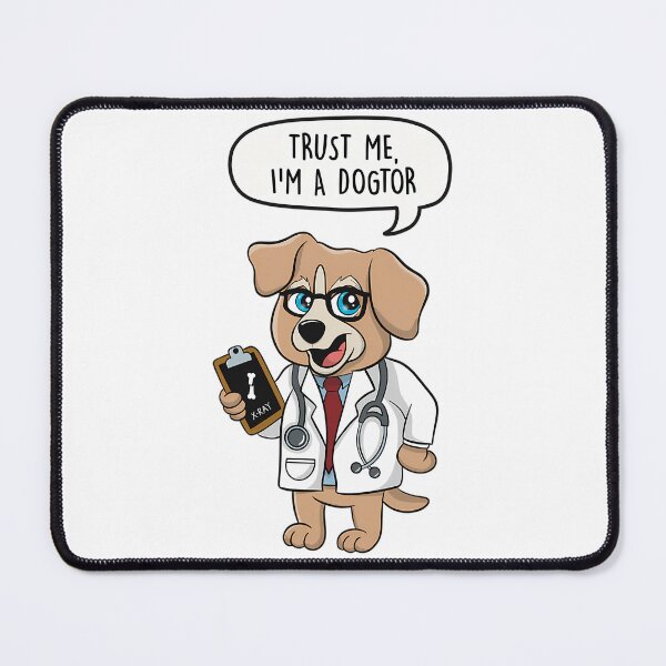 Item preview, Trust Me I'M A Dogtor - Funny Dog Doctor  designed and sold by tamiya-mortimer.