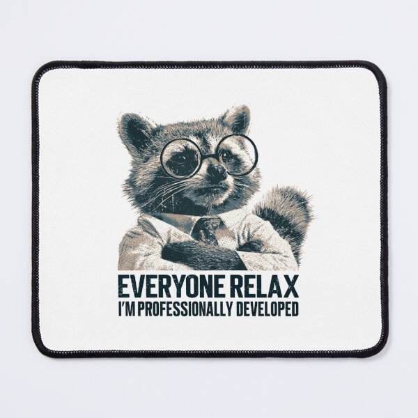 Item preview, Everyone Relax I'm Professionally Developed Raccoon designed and sold by NicolasGlowArt.