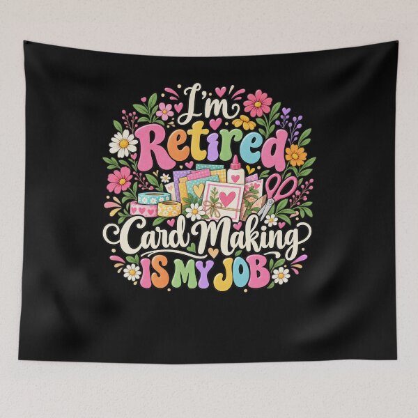 Item preview, I'm Retired Card Making Is My Job Retired Card Maker Hobbyist Crafter designed and sold by drawwiika+44.