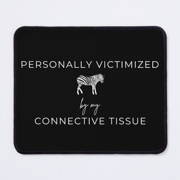 Item preview, Personally Victimized By My Connective Tissue White Font Funny EDS Zebra Meme designed and sold by kristy1003.