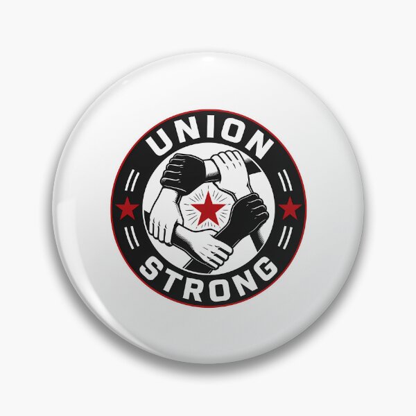 Item preview, Union Strong Labor Union Solidarity Badge designed and sold by sirda-rrow.