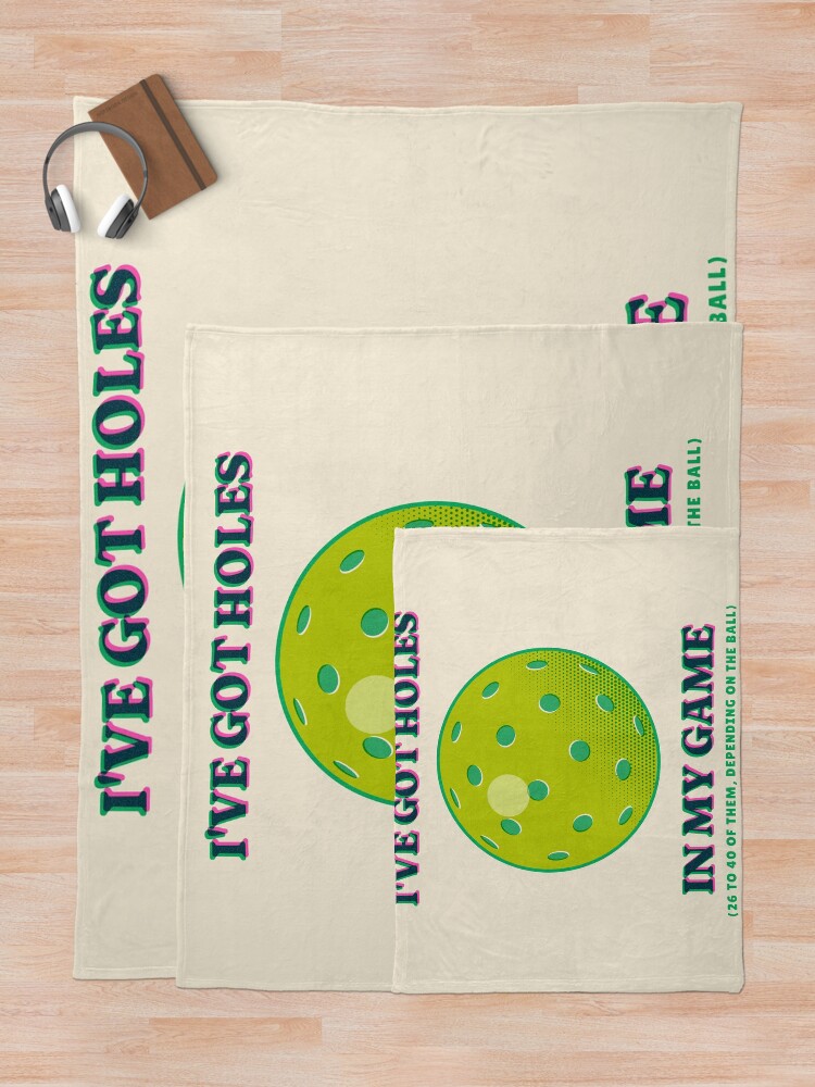Thumbnail 5 von 6, Fleecedecke, I've Got Holes in My Game Funny Pickleball Player designt und verkauft von somebasic.