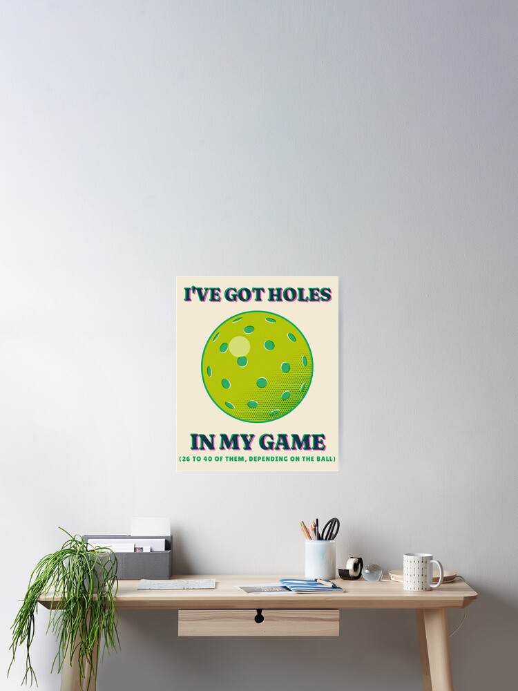 Imagen 2 de 3, Póster con la obra I've Got Holes in My Game Funny Pickleball Player, diseñada y vendida por somebasic.