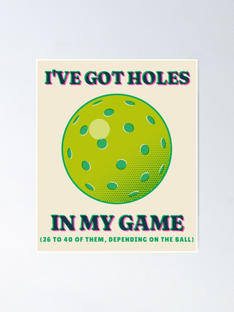 Imagen 1 de 3, Póster con la obra I've Got Holes in My Game Funny Pickleball Player, diseñada y vendida por somebasic.