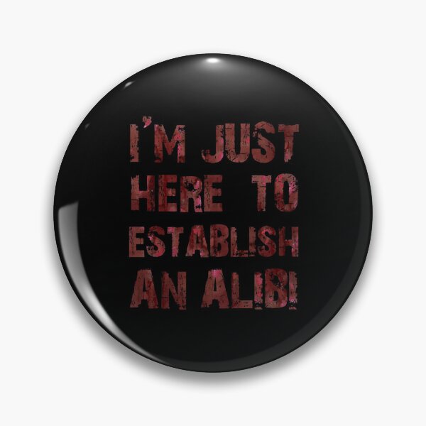 Item preview, Funny Alibi True Crime Distressed Quote designed and sold by BlakeDooley5.
