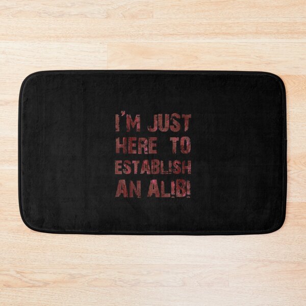 Item preview, Funny Alibi True Crime Distressed Quote designed and sold by BlakeDooley5.
