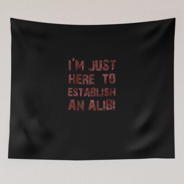 Item preview, Funny Alibi True Crime Distressed Quote designed and sold by BlakeDooley5.