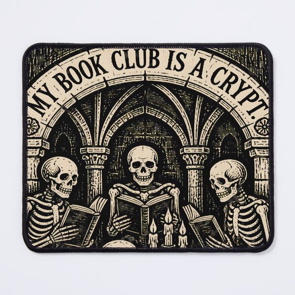 Item preview, My Book Club Is a Crypt – Gothic Skeleton Book Club designed and sold by Art-Arcade6.