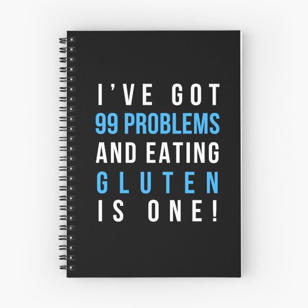 Item preview,  Ive Got 99 Problems And Eating Gluten Is One White and Blue Font Funny Celiac Meme designed and sold by kristy1003.