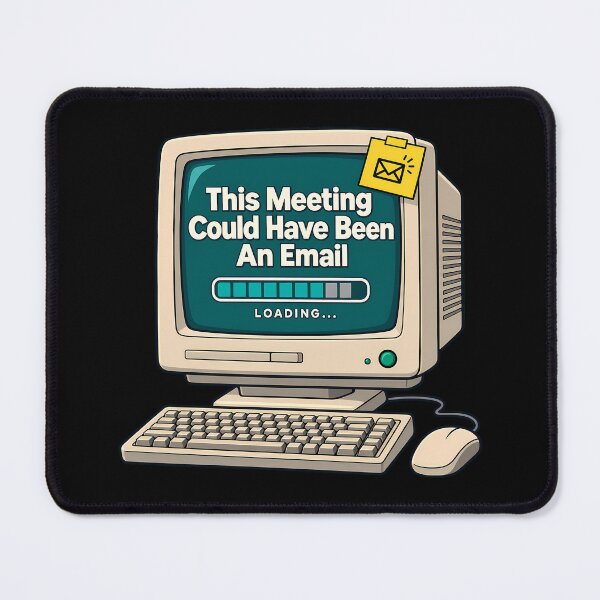 Item preview, This Meeting Could Have Been An Email Funny Retro Computer Office Humor designed and sold by Photo-Sphere101.
