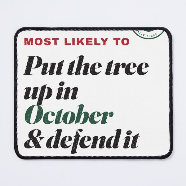 Item preview, Most Likely To Put The Tree Up In October Funny Matching Family Christmas Shirt designed and sold by UnivStore.