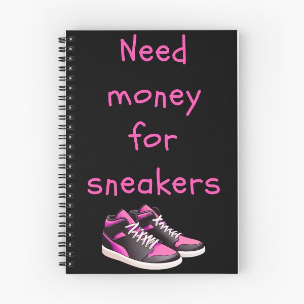 Item preview, Need Money for Sneakers – Funny Sneakerhead Pink Sneakers Design designed and sold by BoldPowStudio.