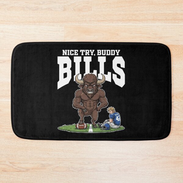 Item preview, BUFFALO NICE TRY, BUDDY - NY BUFFALO BILLS designed and sold by KEF Custom.