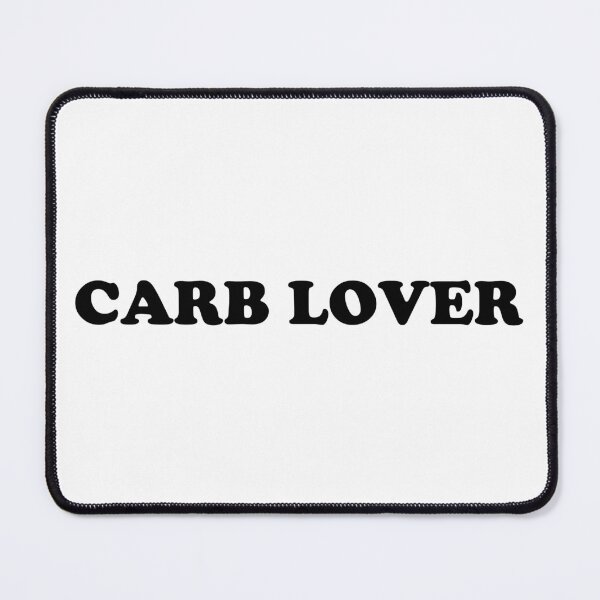 Item preview, Carb Lover designed and sold by ChungusLiving.