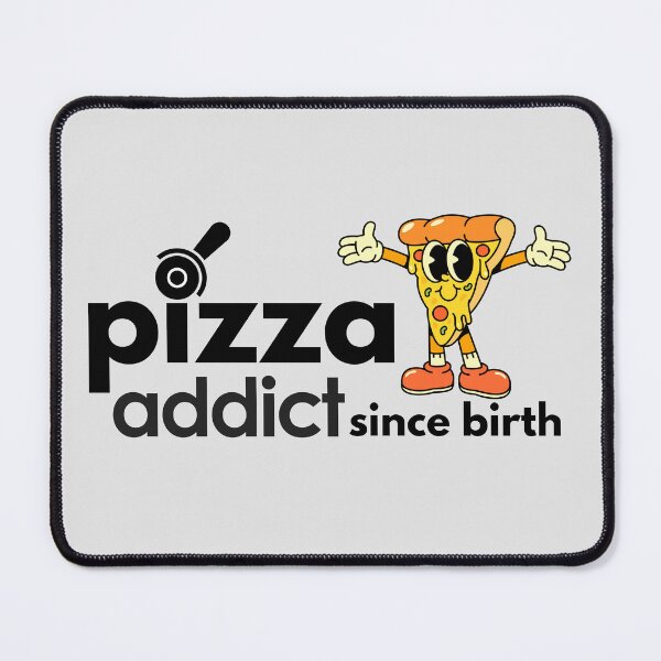Item preview, Pizza Addict Since Birth. designed and sold by MPC-Mince-Pies.