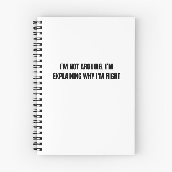 Item preview, I’m Not Arguing I’m Explaining Why I’m Right designed and sold by Hiross.