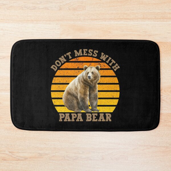 Item preview, Don'T Mess With Papa Bear designed and sold by alliana-drain.