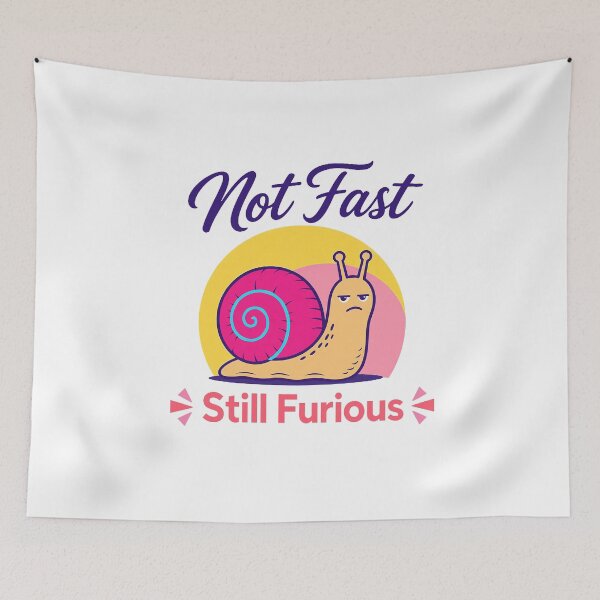 Item preview, Not Fast Still Furious Cute Funny Racing Snail Parody designed and sold by milesstanle.