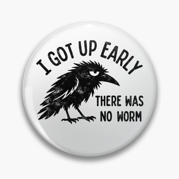 Item preview, I Got Up Early There Was No Worm designed and sold by YasminYgh.