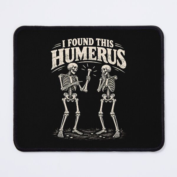 Item preview, I Found Humerus designed and sold by a-turner-paint.
