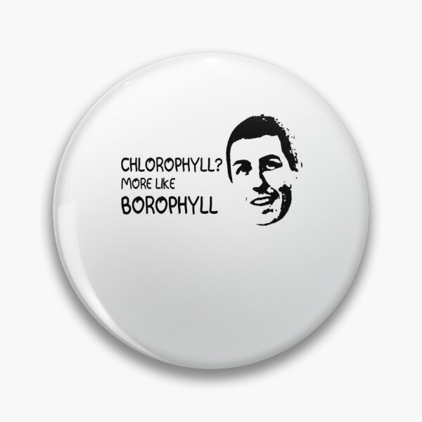 Item preview, Chlorophyll? More Like Borophyll  designed and sold by sposinsiopermil.