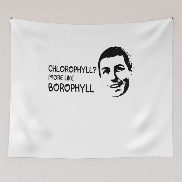 Item preview, Chlorophyll? More Like Borophyll  designed and sold by sposinsiopermil.