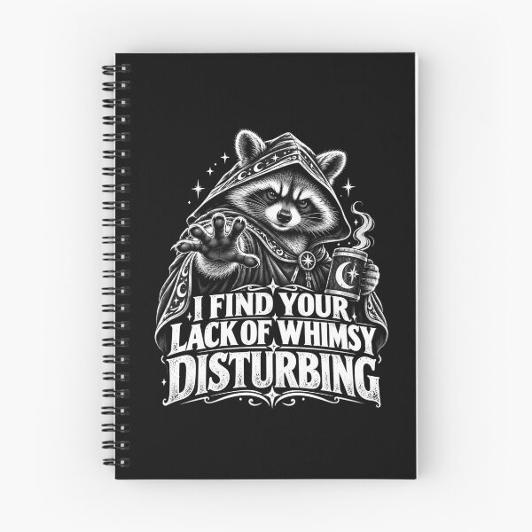Item preview, I Find Your Lack Of Whimsy Disturbing magical raccoon designed and sold by Creative-Sanc.