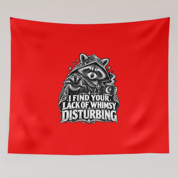 Item preview, I Find Your Lack Of Whimsy Disturbing magical raccoon designed and sold by Creative-Sanc.