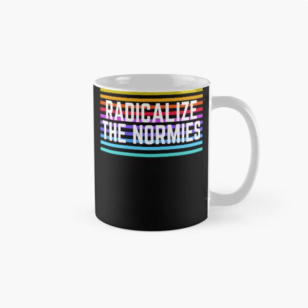 Item preview, Radicalize the Normies designed and sold by 27Maydesign.