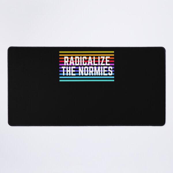 Item preview, Radicalize the Normies designed and sold by 27Maydesign.