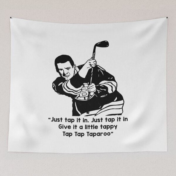Item preview, Just Taaaap It In - Happy Gilmore Film Character - Give It A Little Tappy  designed and sold by sposinsiopermil.