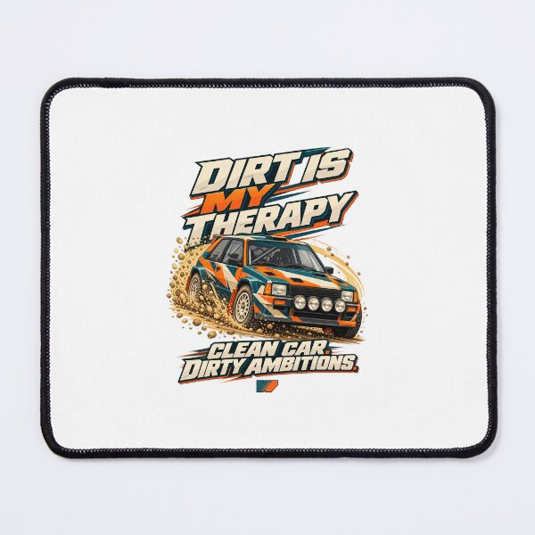 Item preview, Dirt Is My Rally Therapy designed and sold by eWproject.
