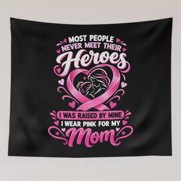 Item preview, Most People Never Meet Their Heroes I Was Raised By Mine I Wear Pink For My Mom Breast Cancer Awareness Mother Support designed and sold by FolkGraphics.