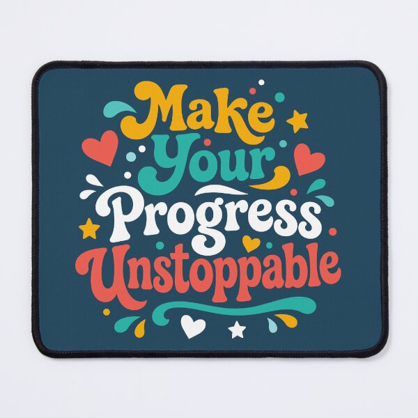 Item preview, Make Your Progress Unstoppable designed and sold by rejowan-arts.