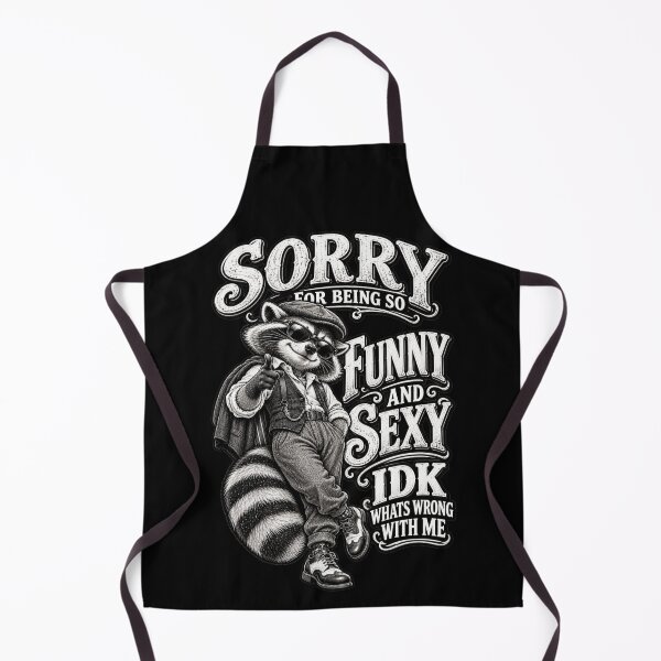 Item preview, Sorry for Being So Funny and Sexy A Stylish Raccoon designed and sold by Creative-Sanc.