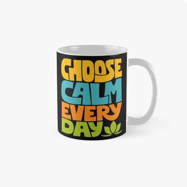 Item preview, Choose Calm Every Day designed and sold by rejowan-arts.