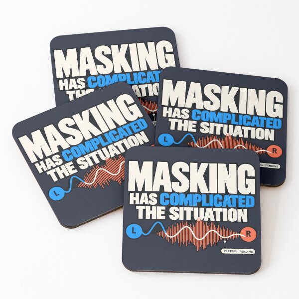 Item preview, Masking Has Complicated the Situation | Audiology Humor designed and sold by FashCode.
